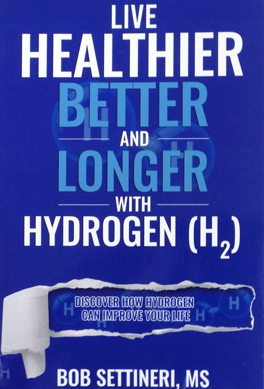 **Live Healthier Better and Longer with Hydrogen (H2)**